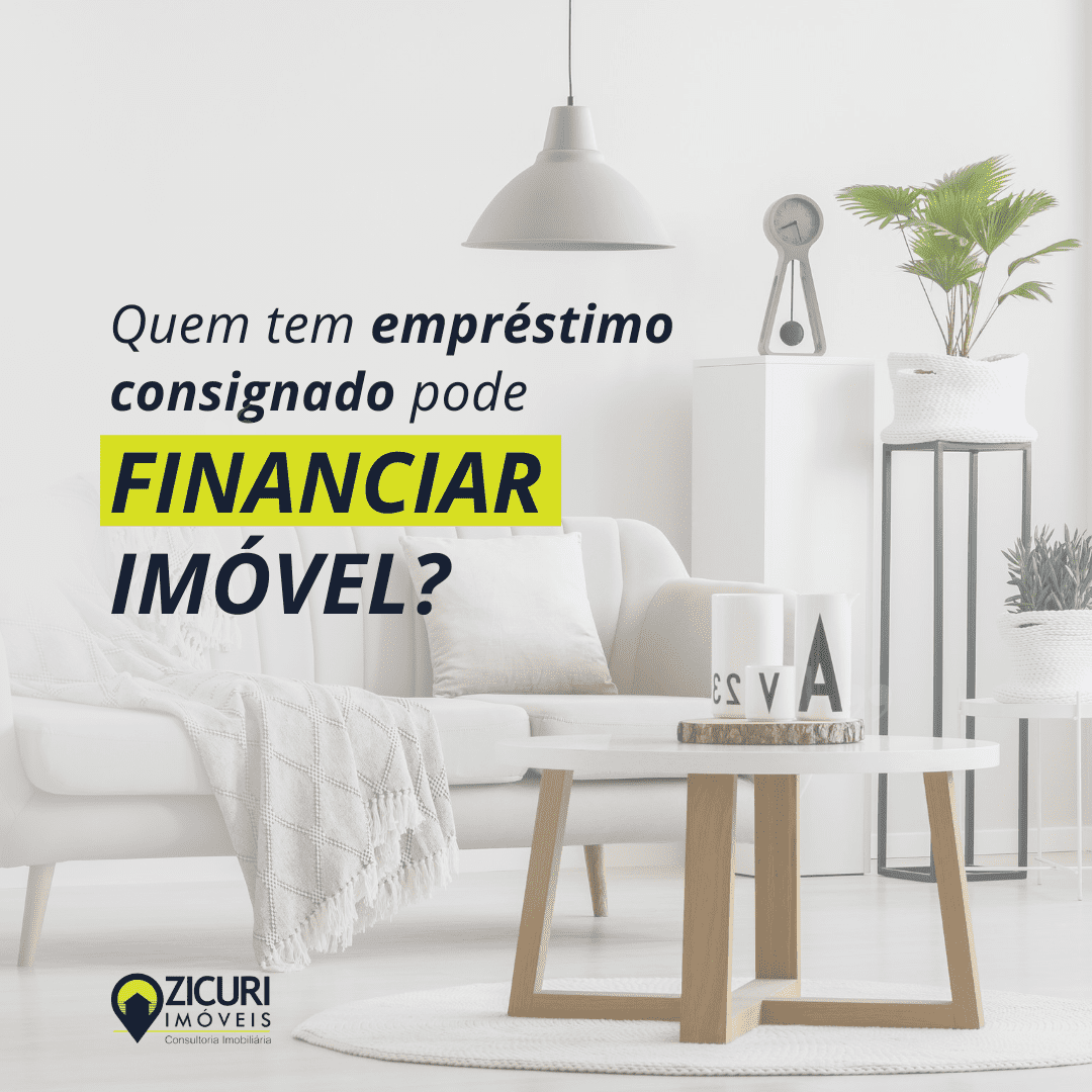 Fala Zicuri: Consignado e o financiamento habitacional