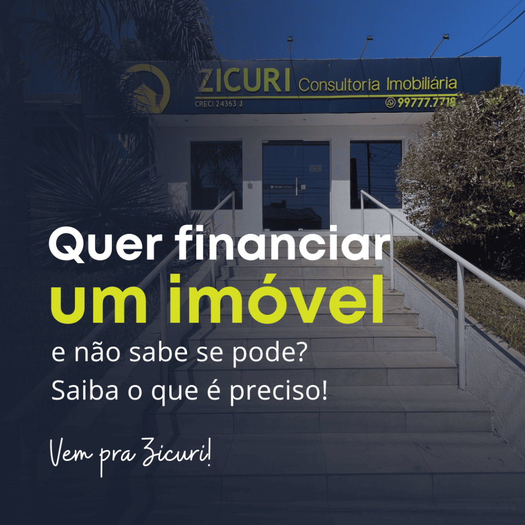 Fala Zicuri: Quer financiar um imóvel?