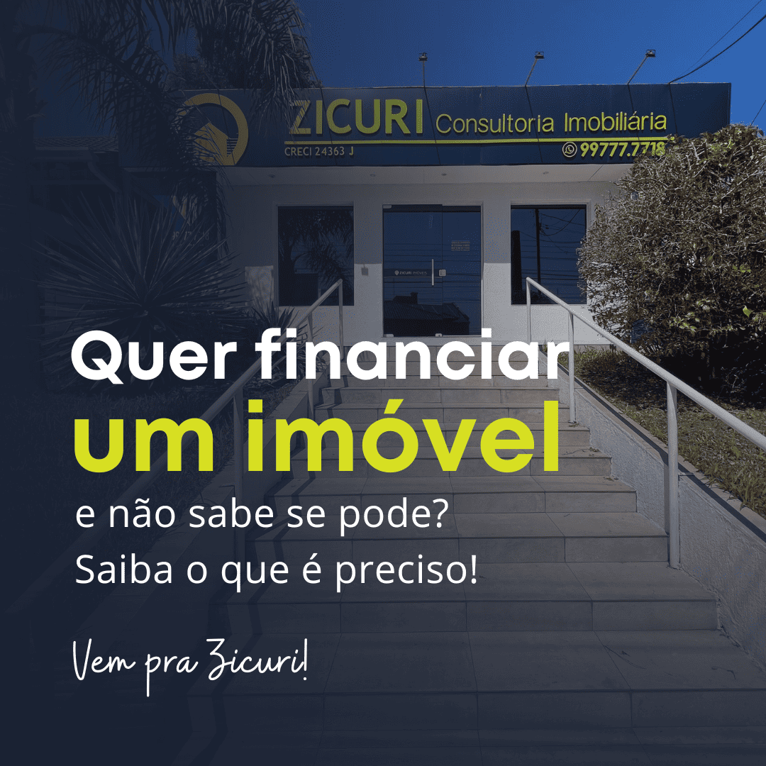 Fala Zicuri: Quer financiar um imóvel?